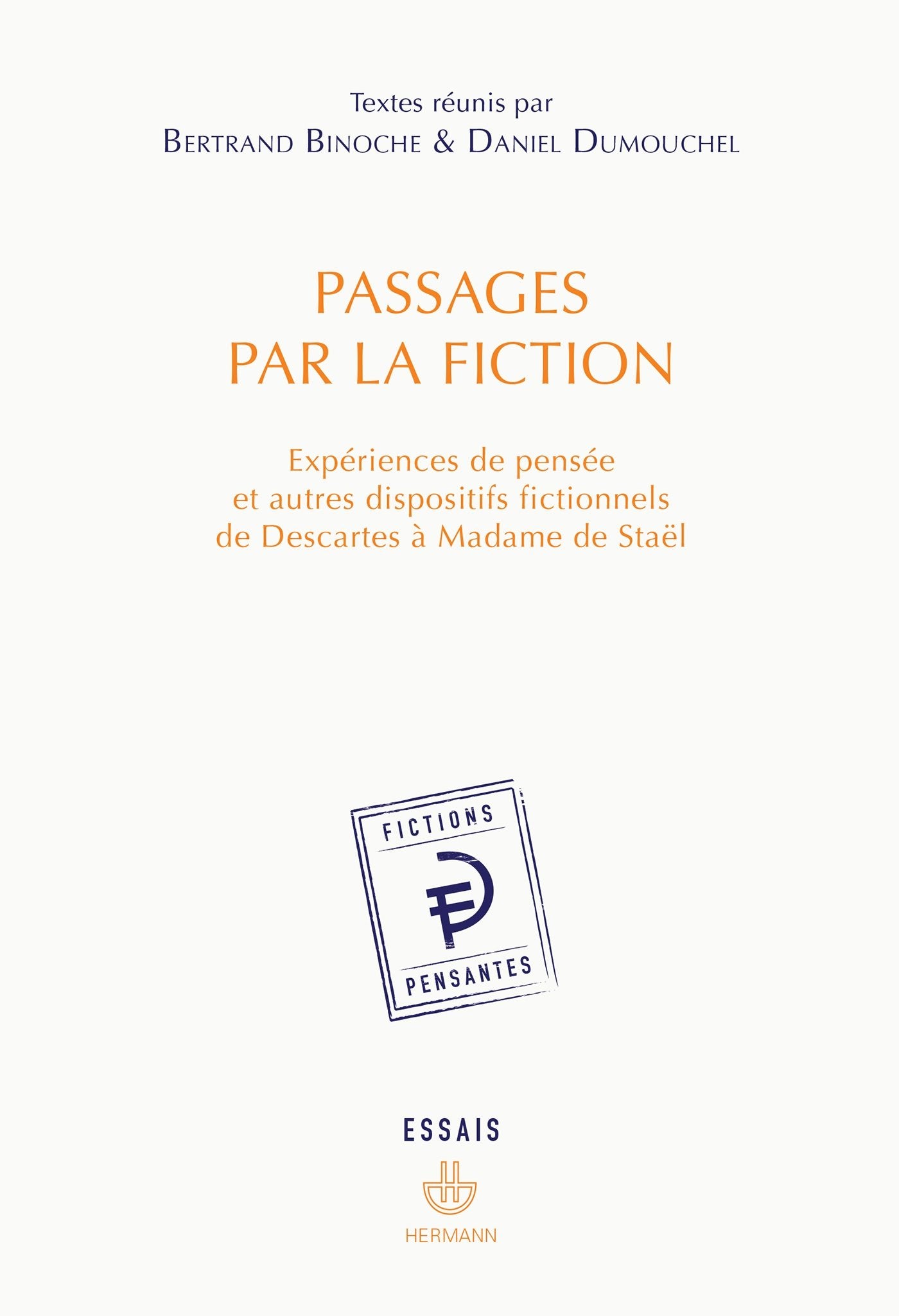 Passages par la fiction : Expériences de pensées et autres dispositifs fictionnels de Descartes à Madame de Staël book
