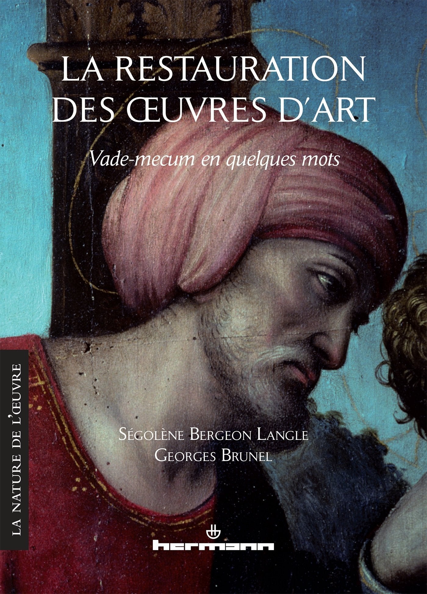 La restauration des oeuvres d'art: Vade-mecum en quelques mots (HR.HORS COLLEC.) Film, Art & Culture