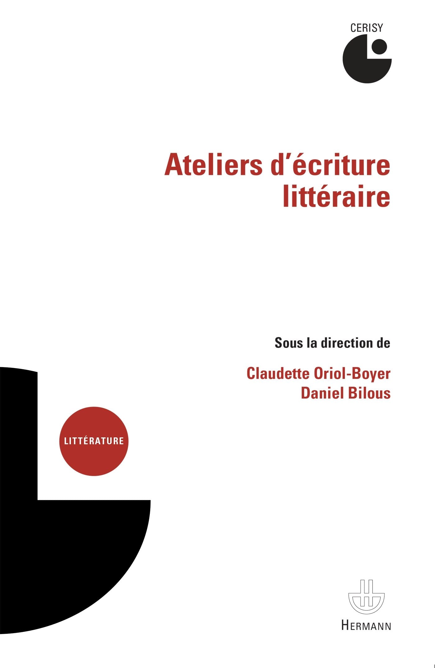 Ateliers d'écriture littéraire: Actes du colloque de Cerisy-la-Salle (juillet 2011) (HR.HORS COLLEC.) Books