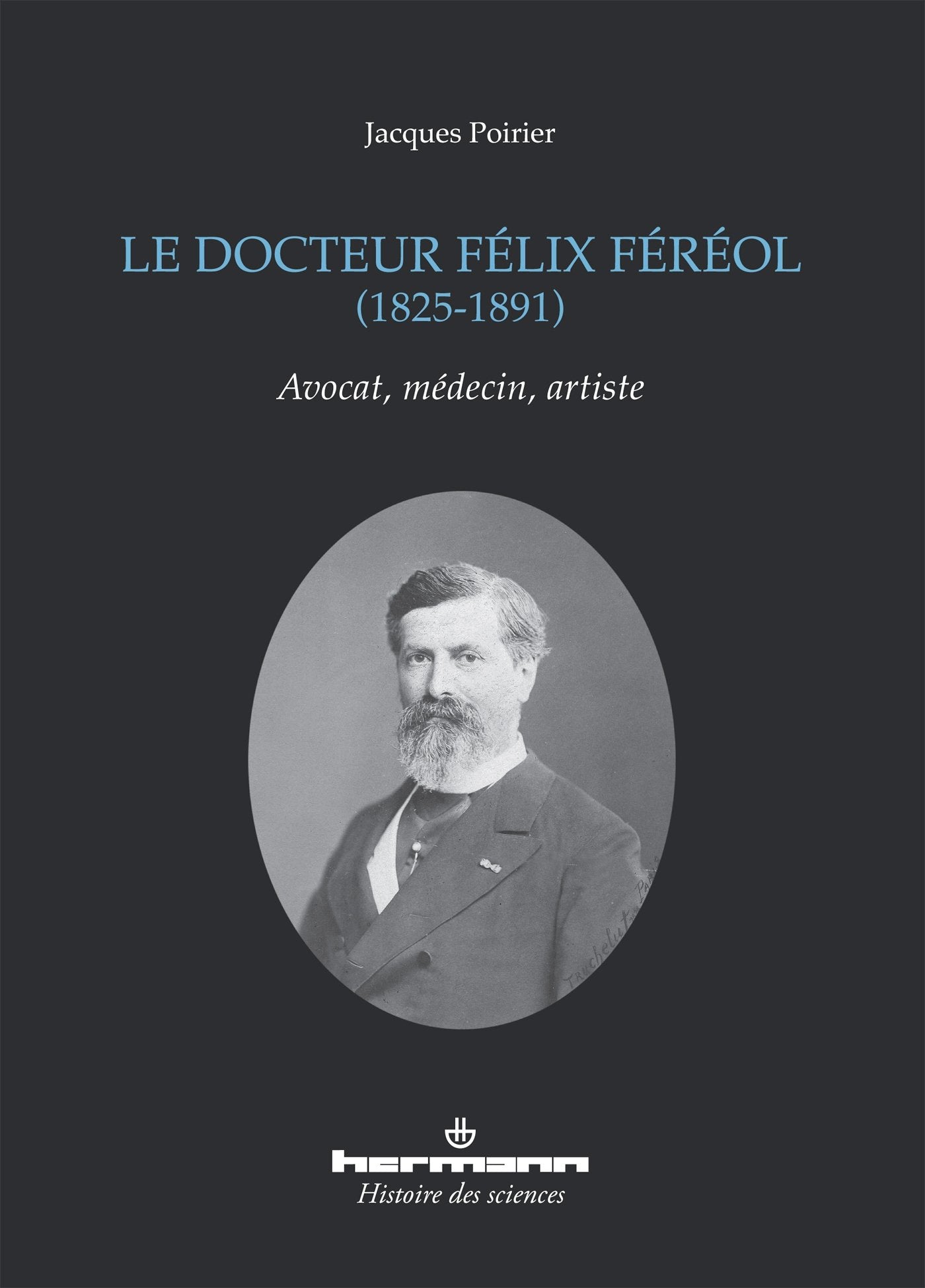 Le docteur Félix Féréol, 1825-1891: Avocat, médecin, artiste book