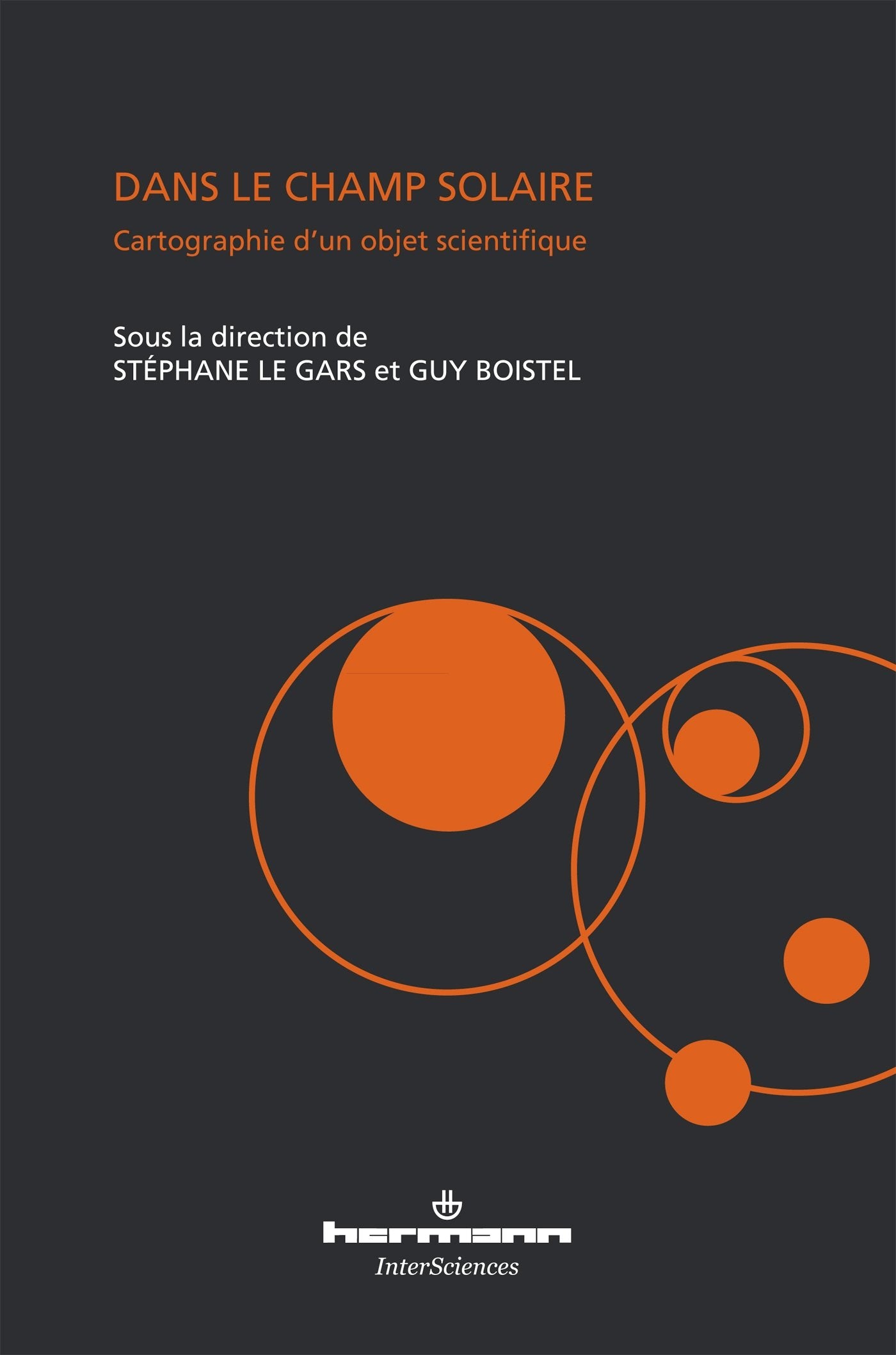 Dans le champ solaire: Cartographie d'un objet scientifique (HR.HORS COLLEC.) Natural Sciences