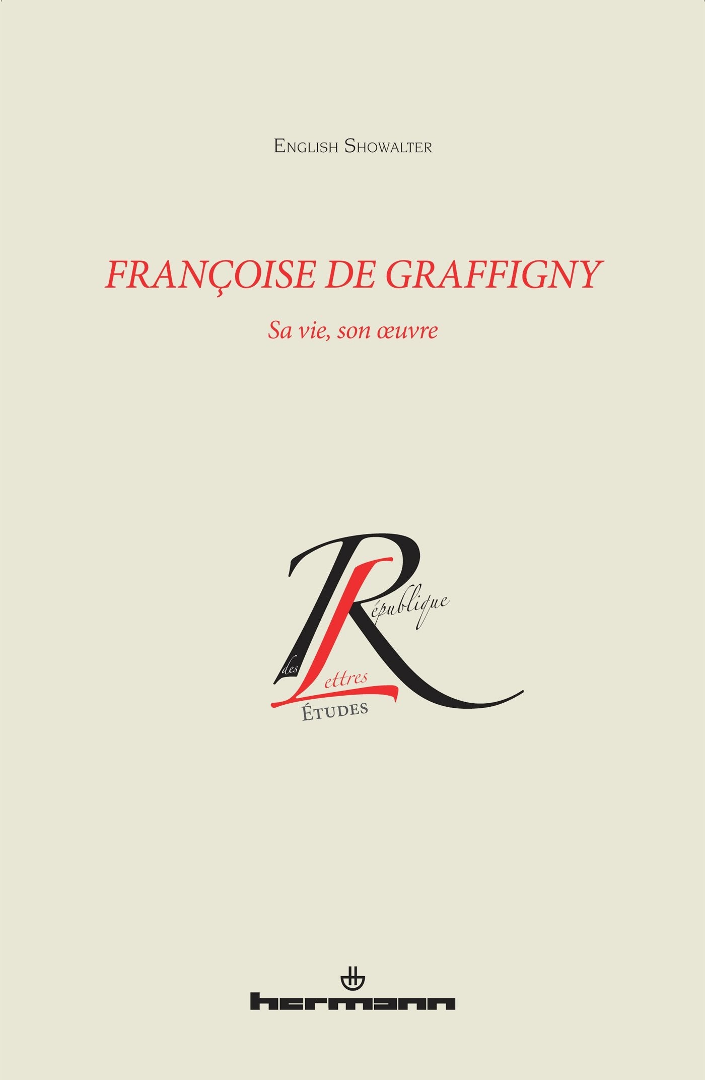 Françoise de Graffigny: Sa vie, son Oeuvre book