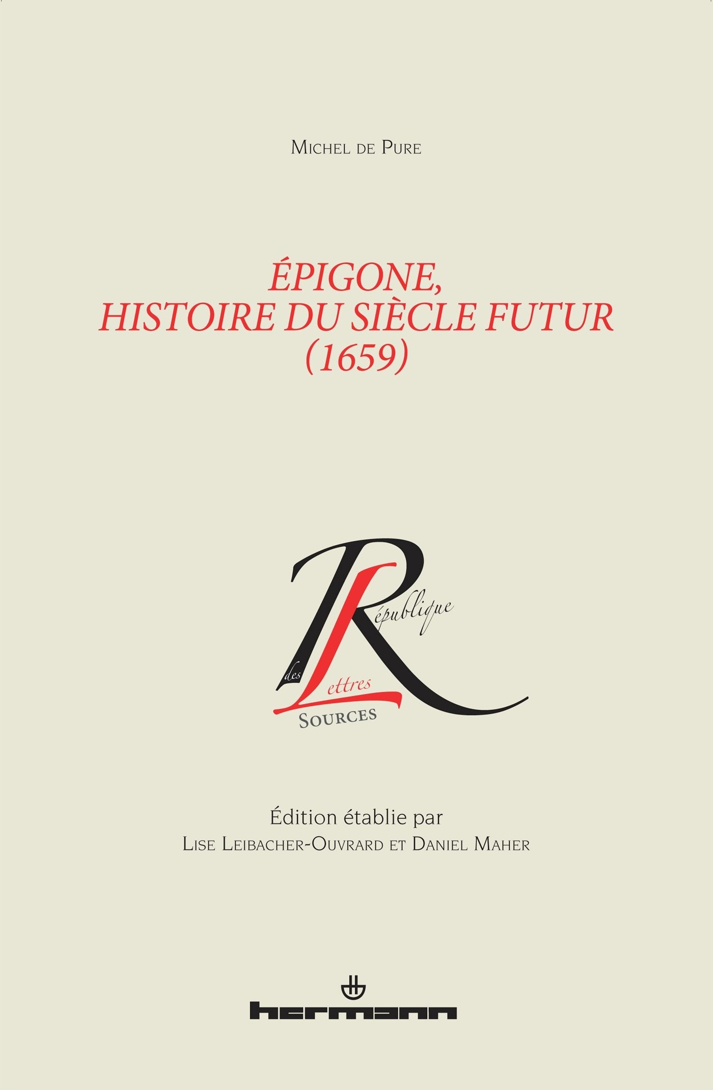 Épigone, histoire du siècle futur (1659): Édition établie par Lise Leibacher-Ouvrard et Daniel Maher book