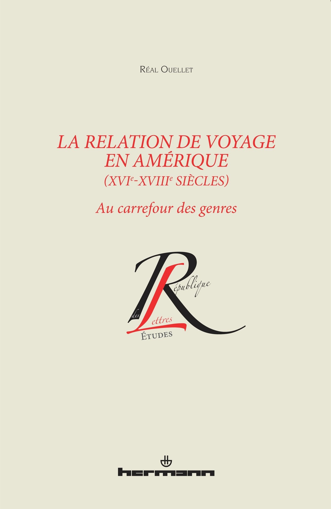 La relation de voyage en Amérique, XVIe-XVIIIe siècles: Au carrefour des genres book