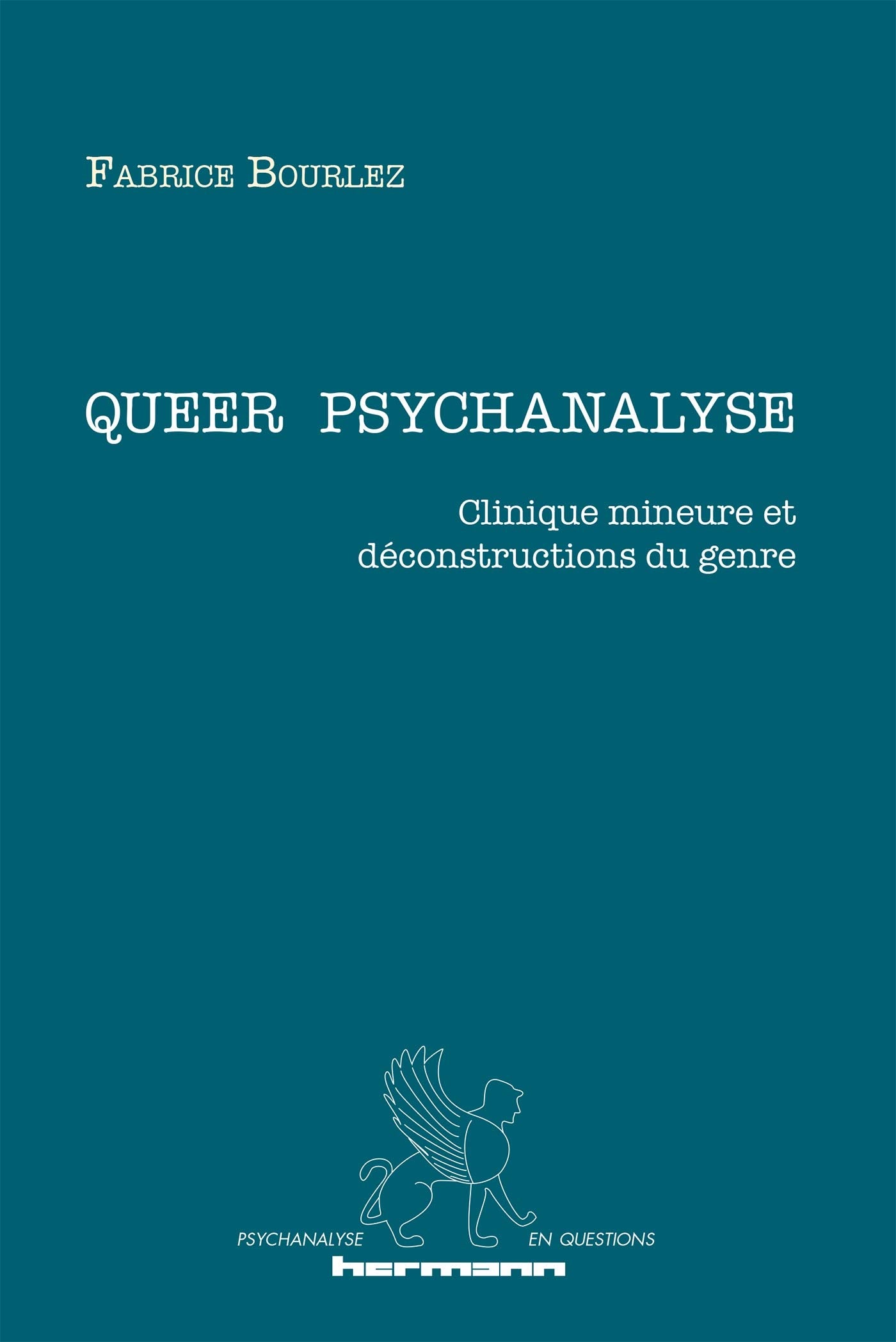 Queer psychanalyse: Clinique mineure et déconstructions du genre (HR.PSYCH.QUEST.) Books