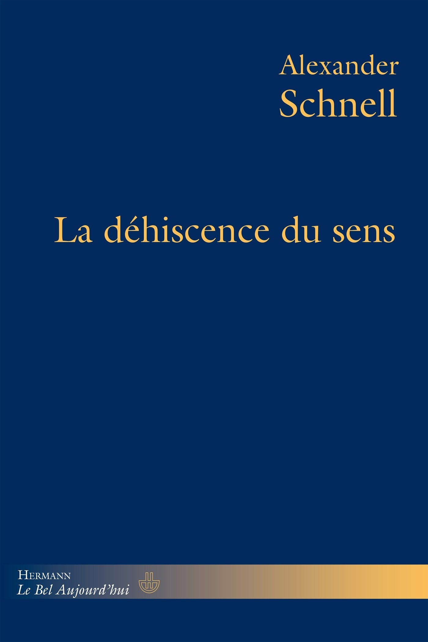 La déhiscence du sens (HR.BEL AUJOURD') Philosophy