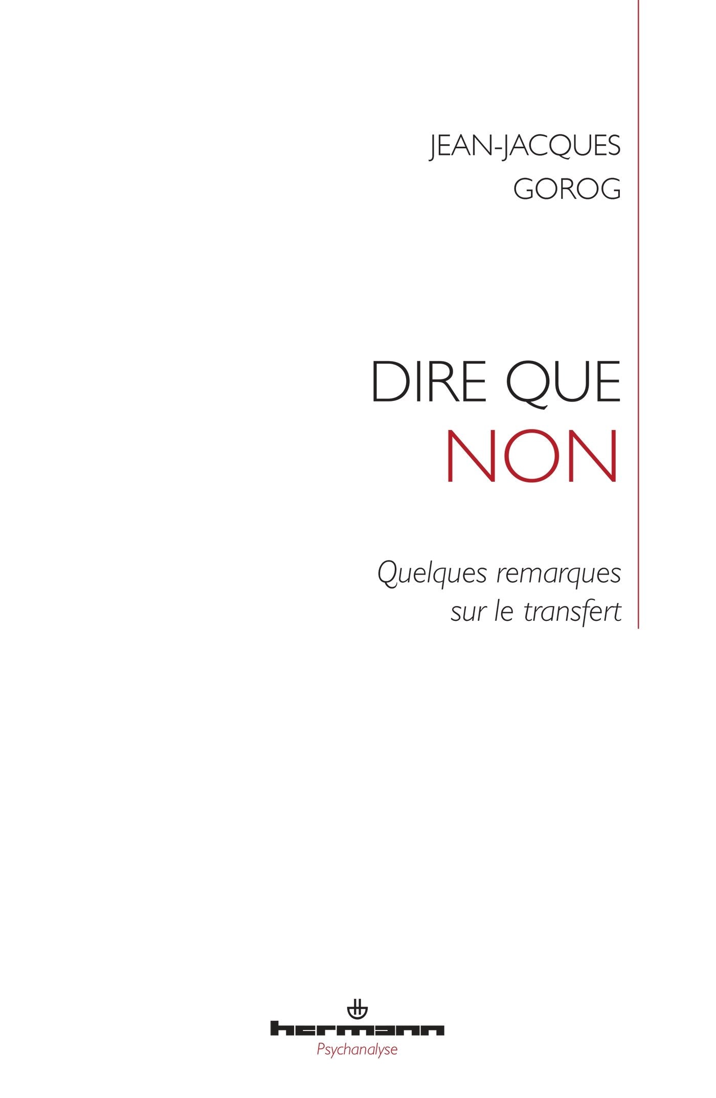 Dire que non: Quelques remarques sur le transfert (HR.HERMAN.PSYCH) Psychology