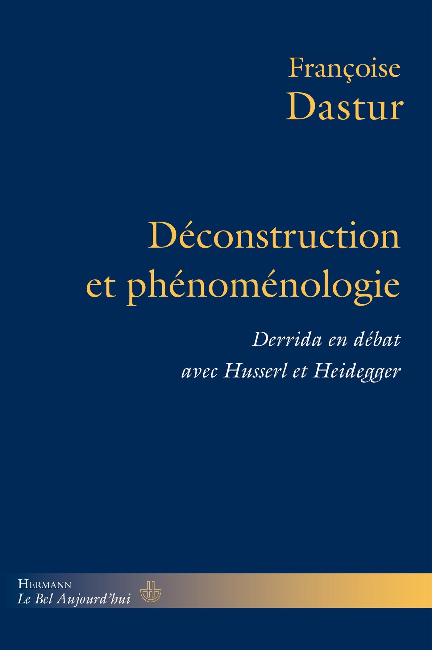 Déconstruction et phénoménologie: Derrida en débat avec Husserl et Heidegger book
