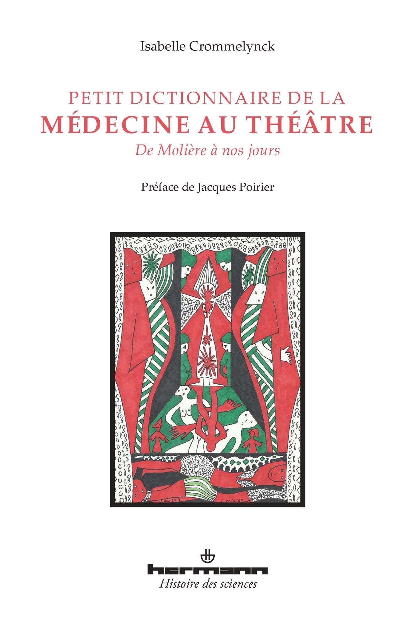 Petit dictionnaire de la médecine au théâtre: De Molière à nos jours book