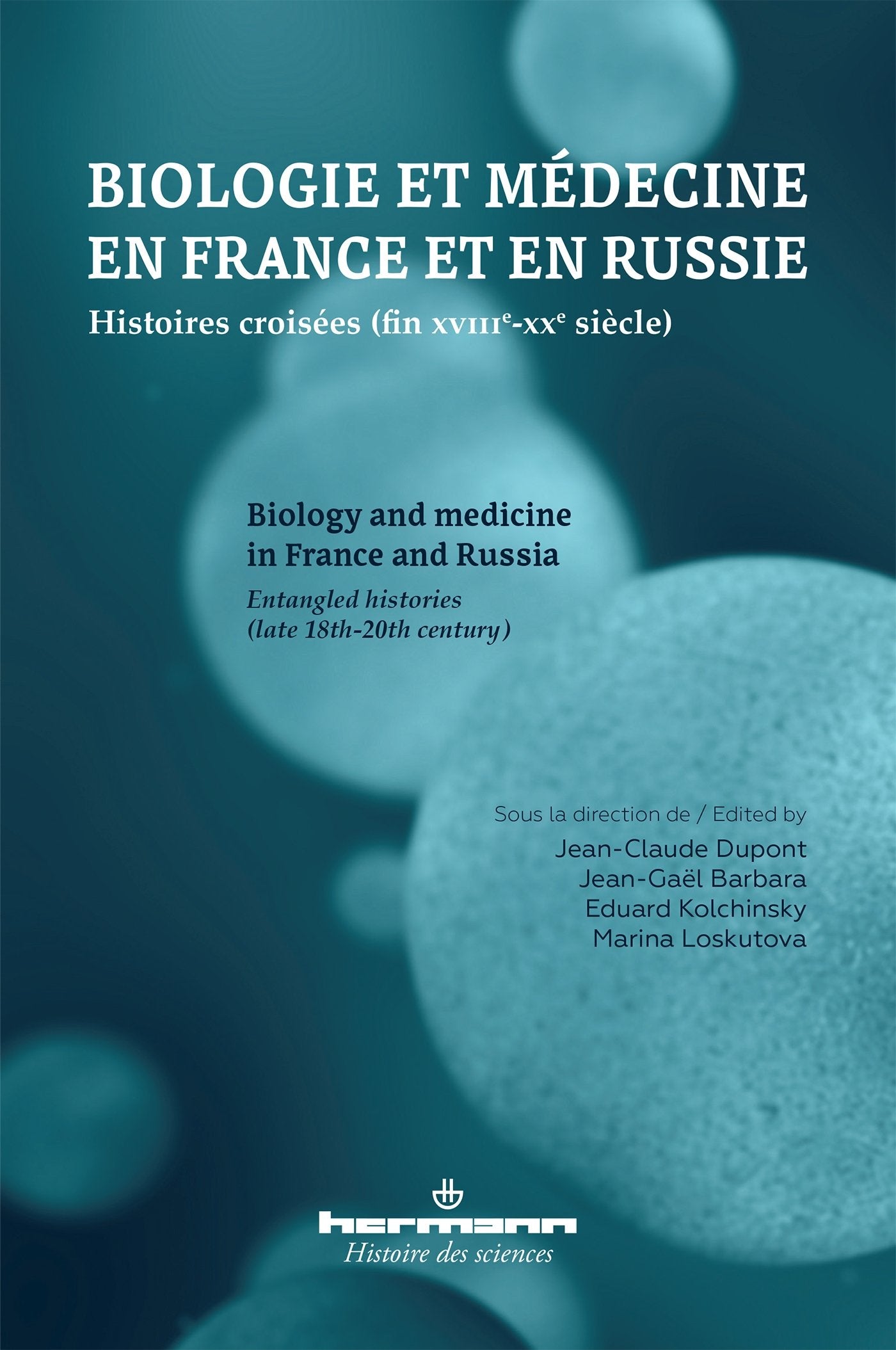 Biologie et médecine en France et en Russie: Histoires croisées (fin XVIIIe-XXe siècle) Business & Technology