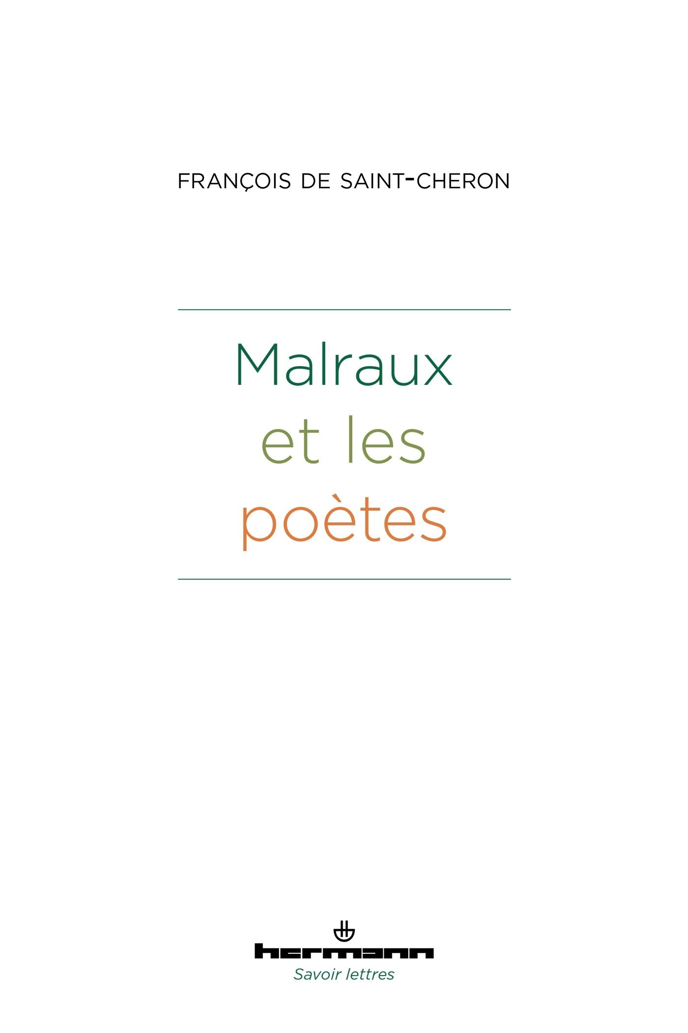 Malraux et les poètes (HR.SAVOIR LETTR) Essays & Short Stories