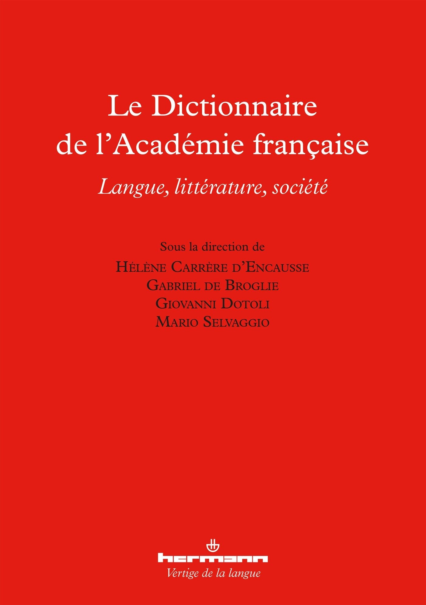 Le Dictionnaire de l'Académie française: Langue, littérature, société book