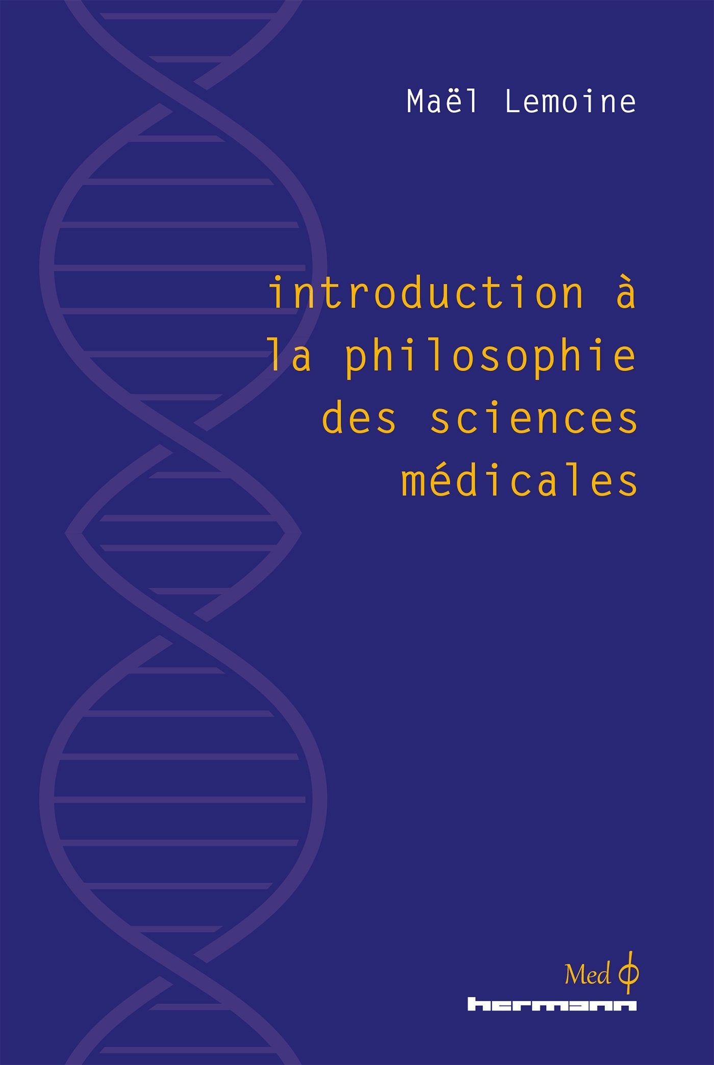 Introduction à la philosophie des sciences médicales book