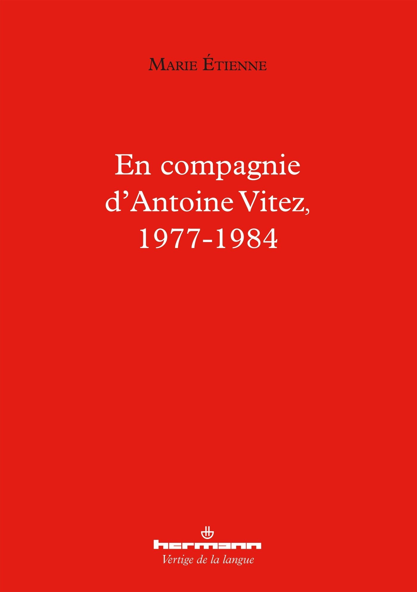 En compagnie d'Antoine Vitez, 1977-1984 (HR.VERTIG.LANGU) Books
