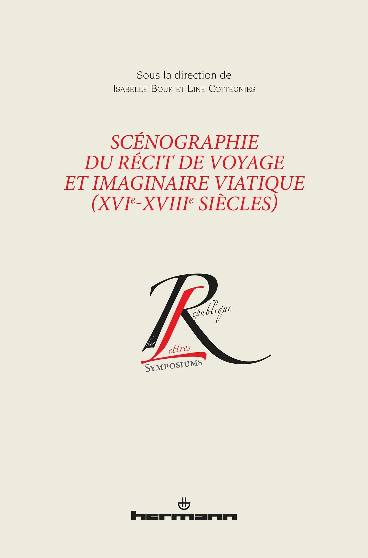 Scénographie du récit de voyage et imaginaire viatique (XVIe-XVIIIe siècles) book