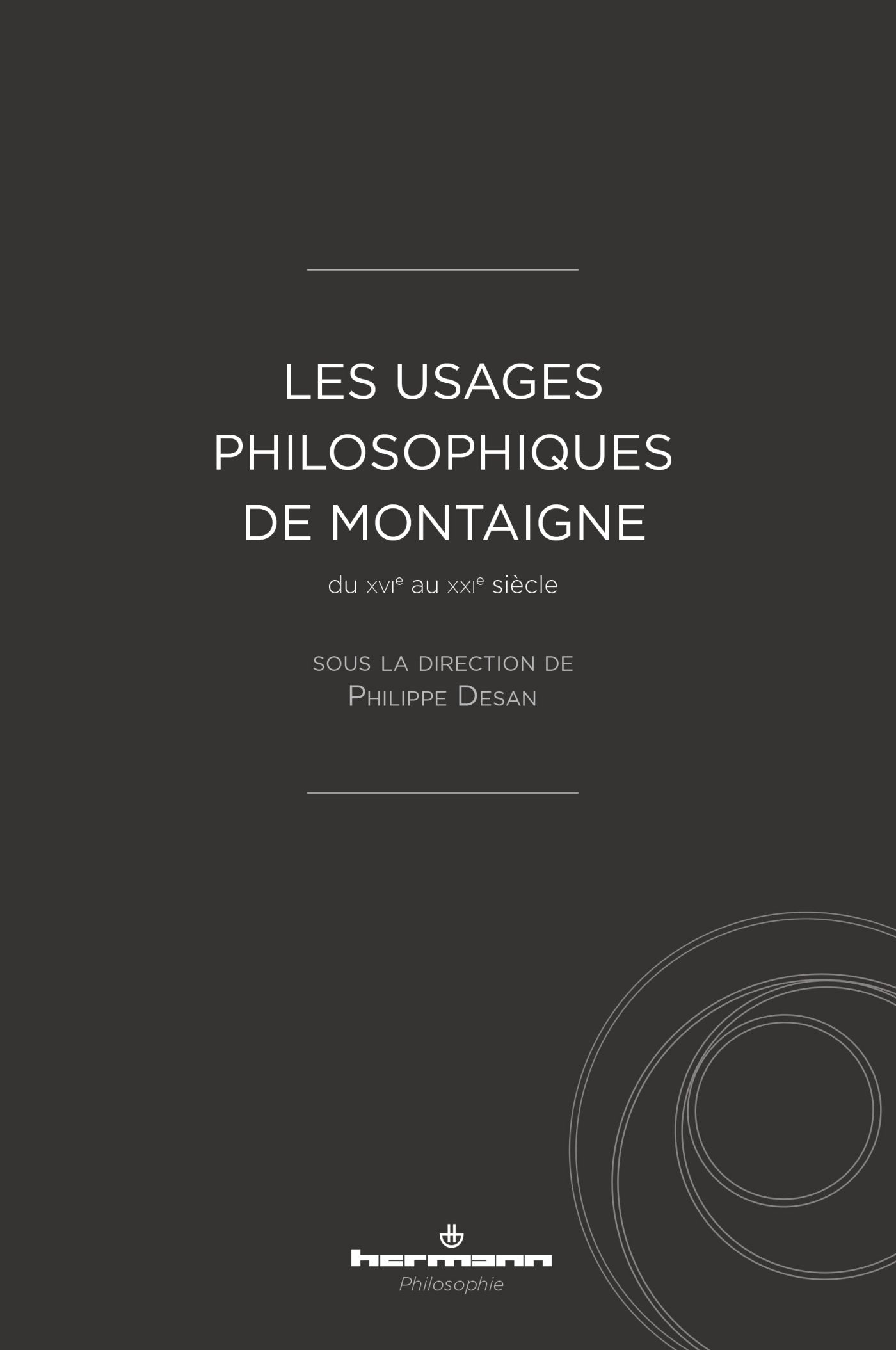 Les usages philosophiques de Montaigne: du XVIe au XXIe siècle book
