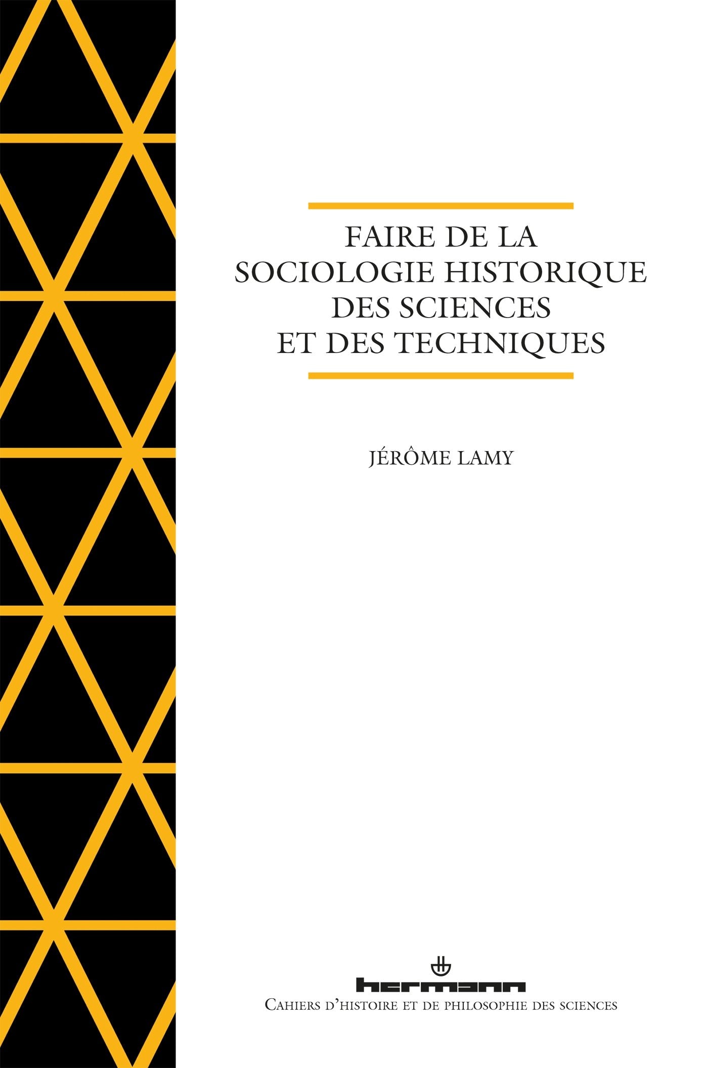 Faire de la sociologie historique des sciences et des techniques book