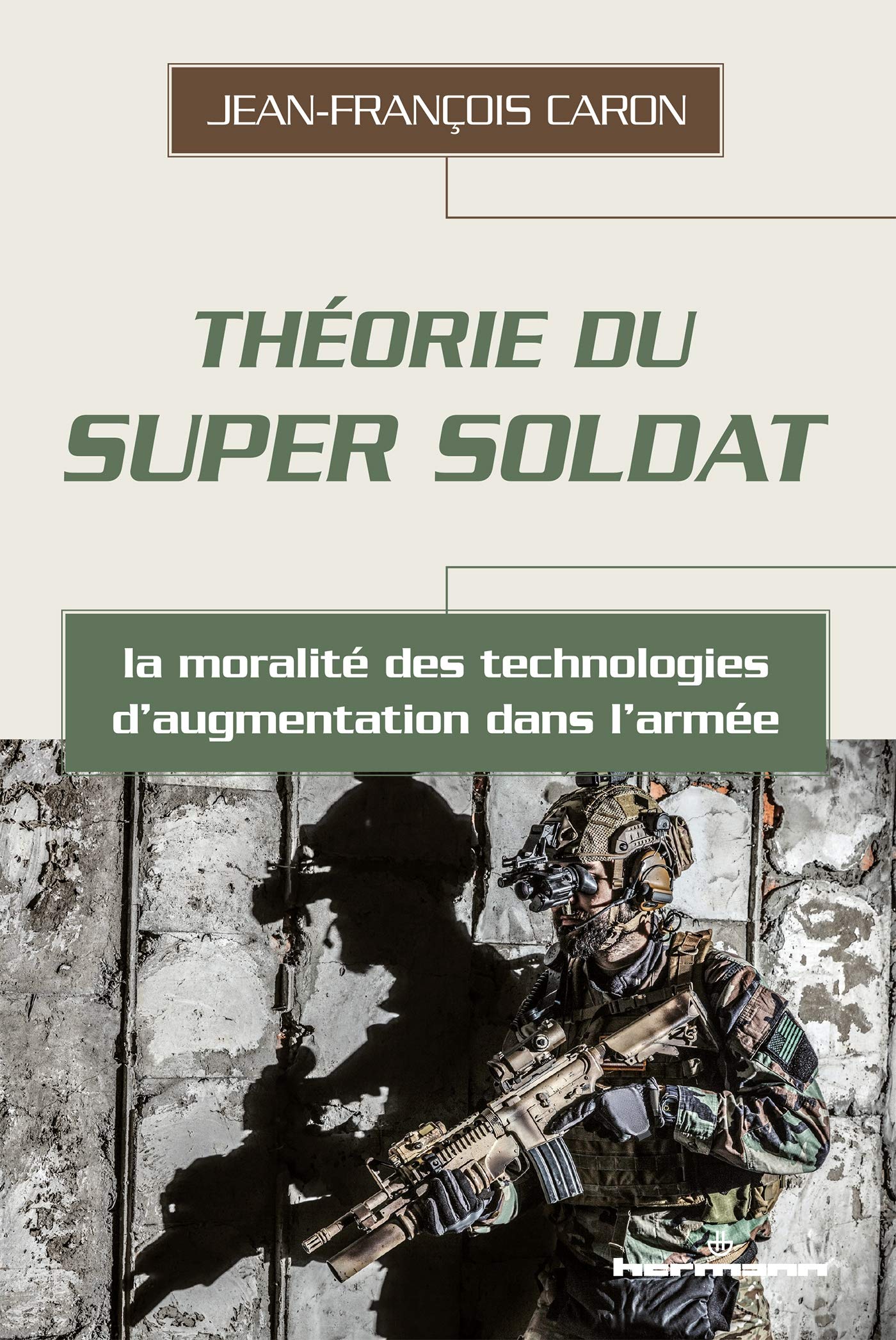 Théorie du super soldat: La moralité des technologies d'augmentation dans l'armée (HR.PUL.HORS COL) Politics & History