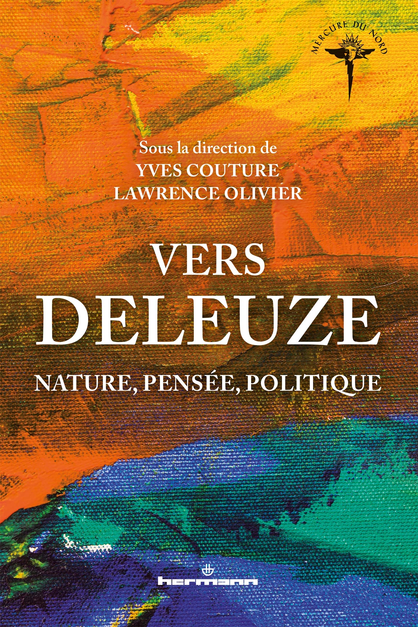 Vers Deleuze: Nature, pensée, politique book