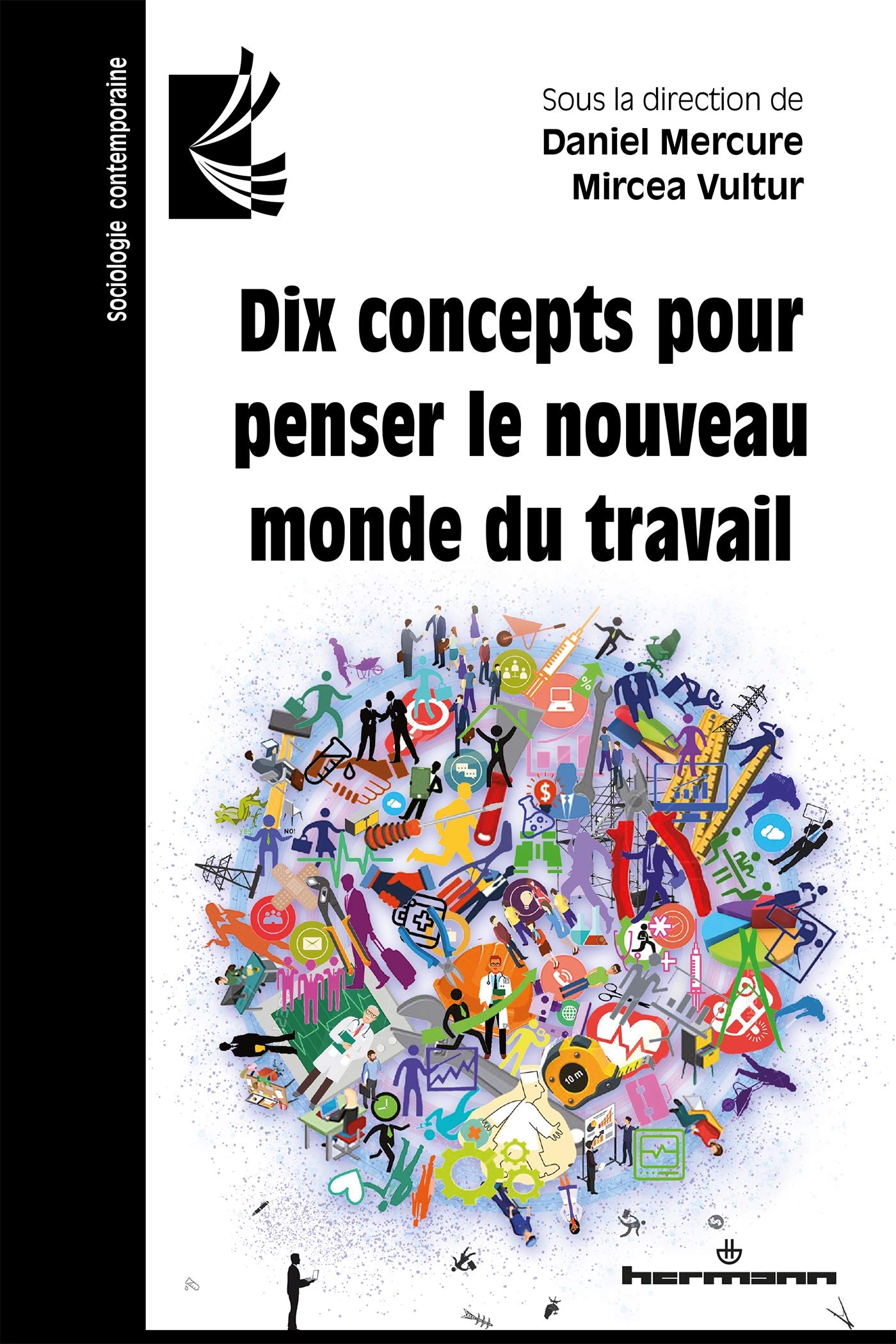 Dix concepts pour penser le nouveau monde du travail (HR.SOC.CONTEMP.) Books