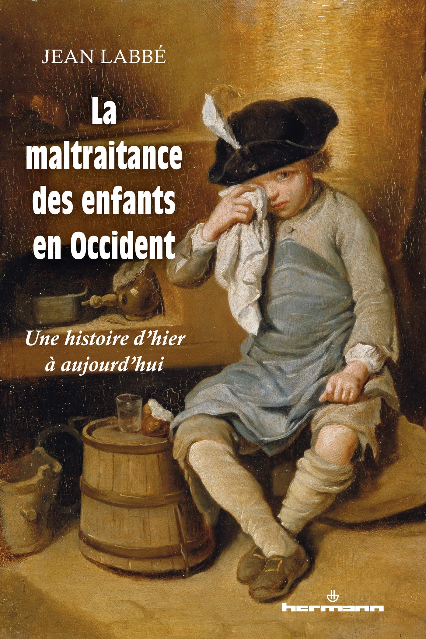 La maltraitance des enfants en Occident: Une histoire d'hier à aujourd'hui book