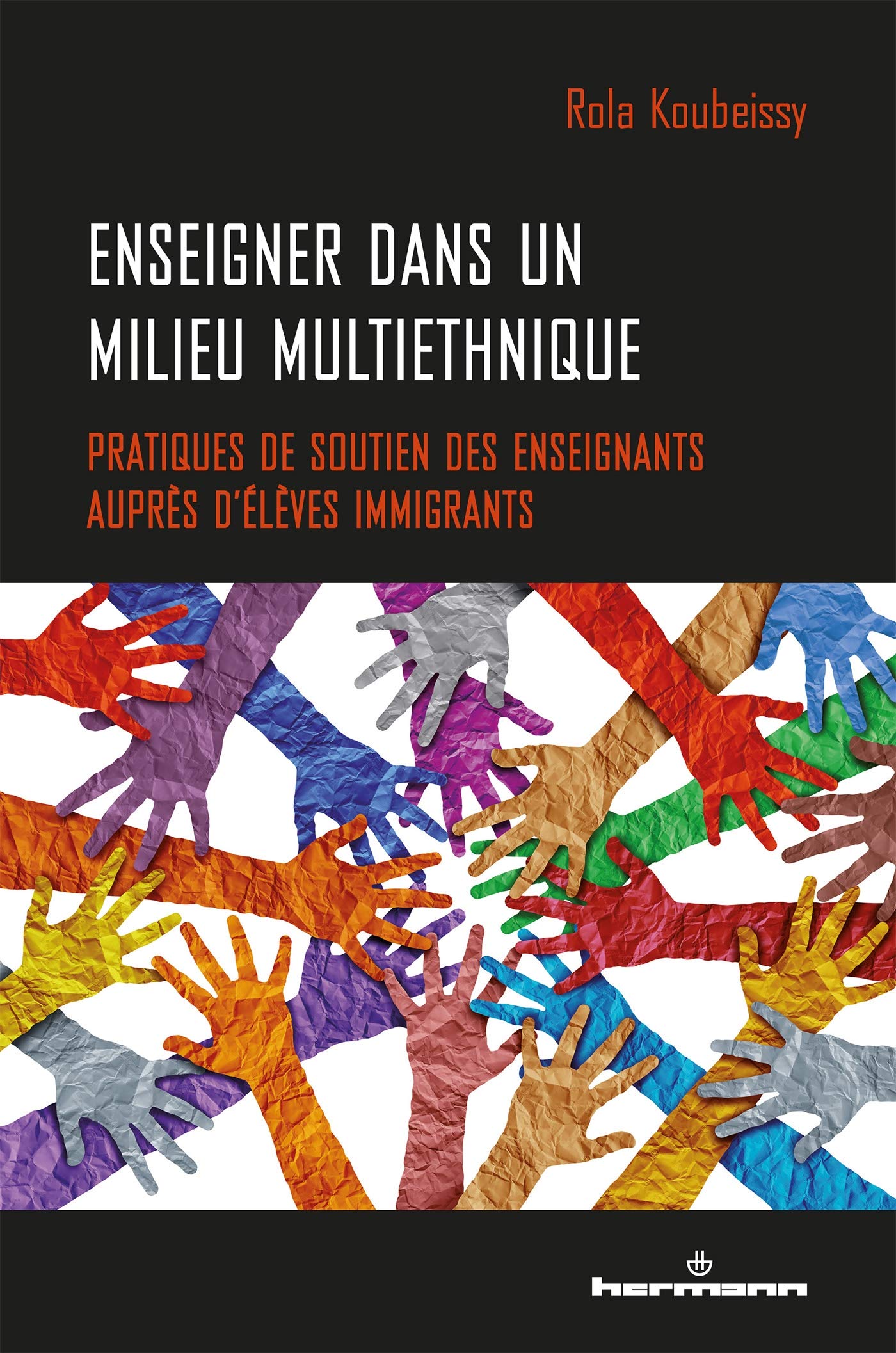Enseigner dans un milieu multiethnique: Pratiques de soutien des enseignants auprès d'élèves immigrants book