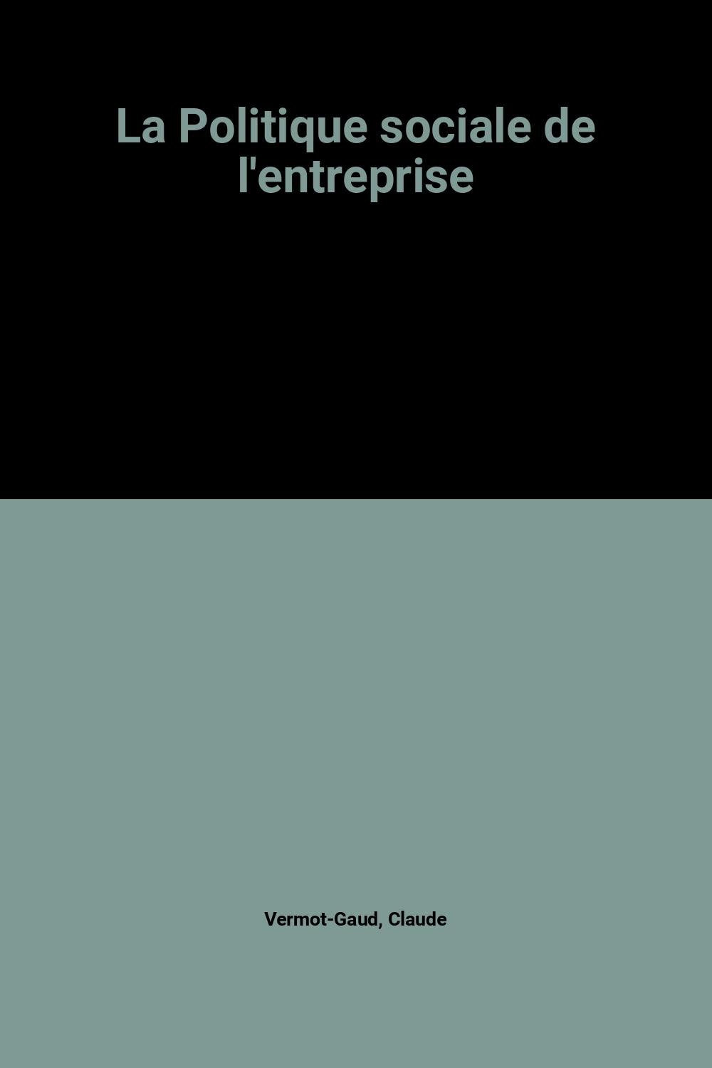 La Politique sociale de l'entreprise book