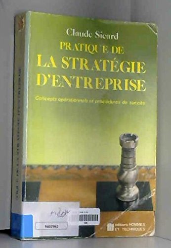 Pratique de la strategie d'entreprise : concepts operationnels et procédures de succes Books