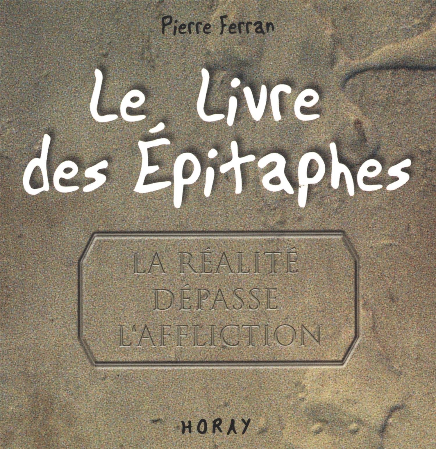 Le livre des épitaphes: La réalité dépasse l'affliction Books