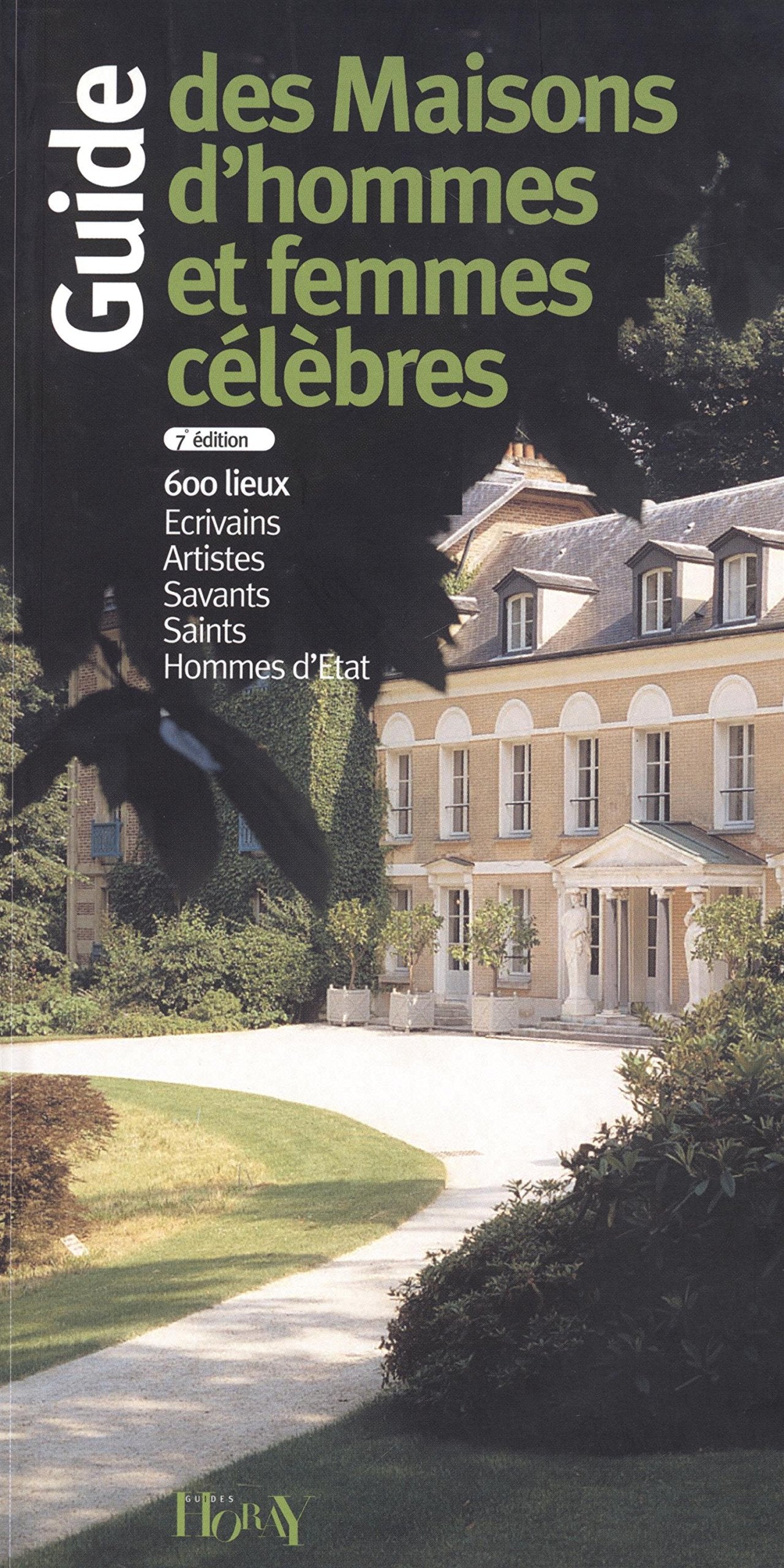 Guide des maisons d'hommes et femmes célèbres book