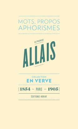 Alphonse Allais : mots, propos, aphorismes Contemporary literature