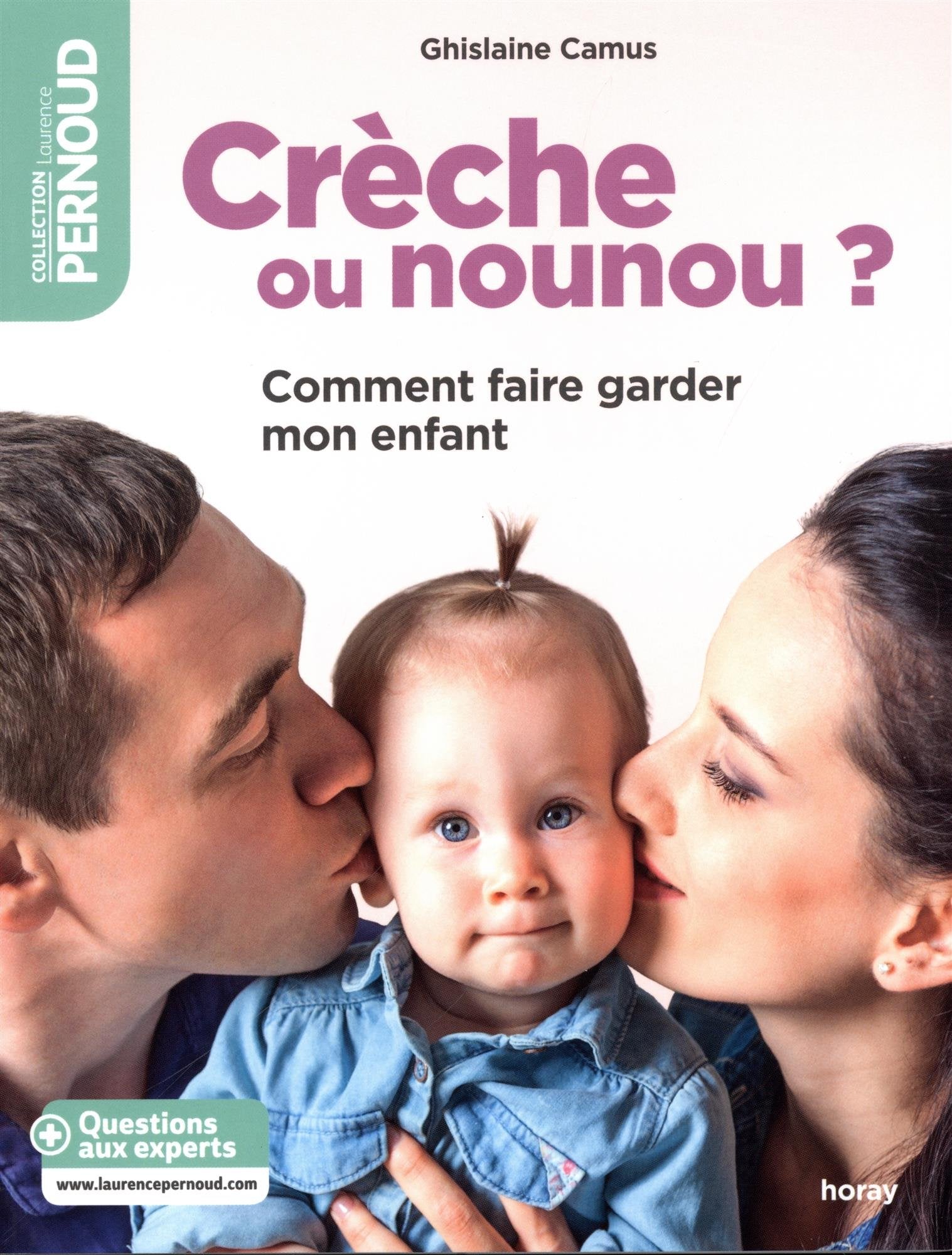 Crèche ou nounou ?: Comment faire garder mon enfant book
