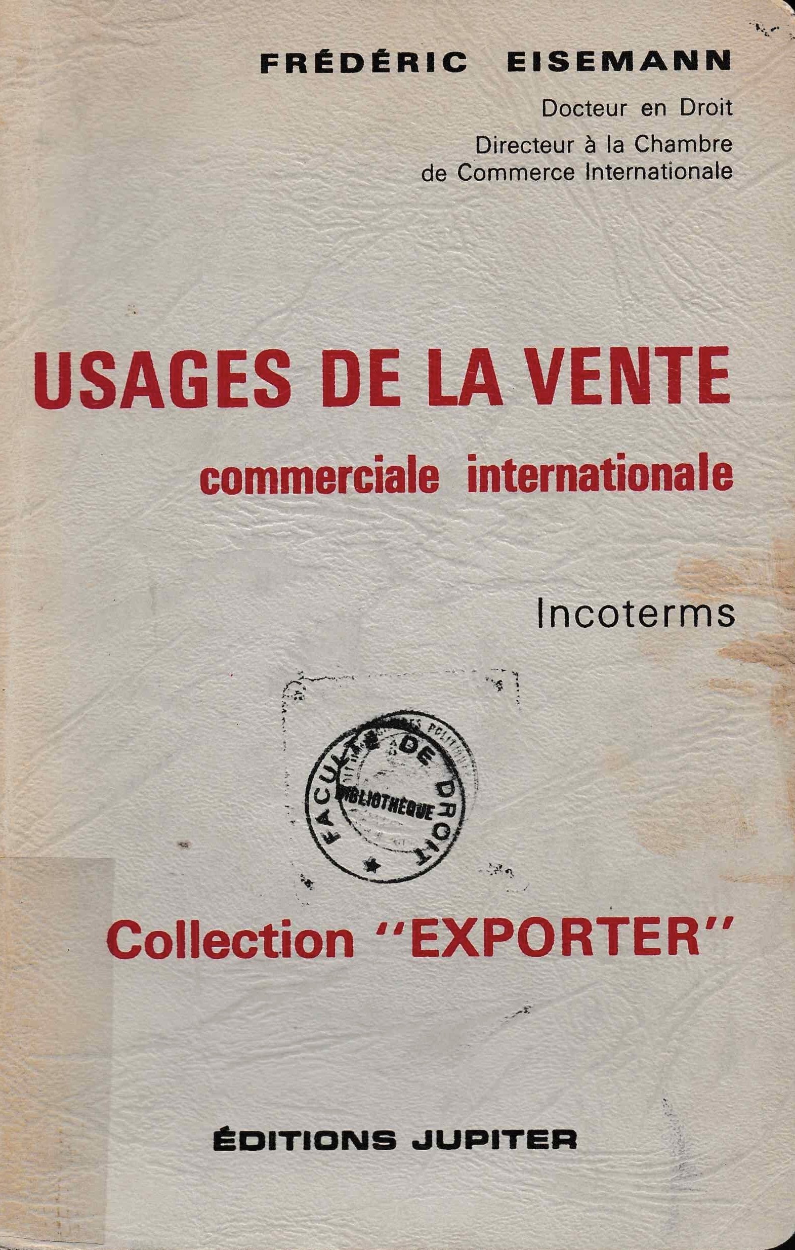 Usages de la vente commerciale internationale : Incoterms aujourd'hui et demain Books