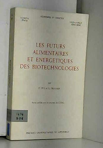 Les futurs alimentaires et energetiques des biotechnologies book