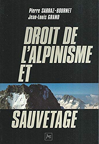 DROIT DE L'ALPINISME ET SAUVETAGE book