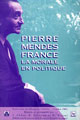 Pierre Mendès France ou la Morale en politique Politics & History