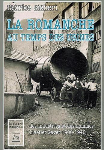 La Romanche au temps des industries - Livet et Gavet, 1900-1940 book