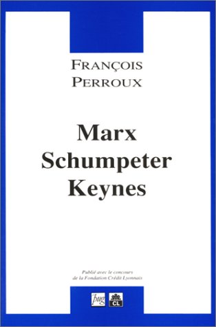 Théorie et histoire de la pensée économique. Vol. 1. Marx, Schumpeter, Keynes : éd. Renato di Ruzza book