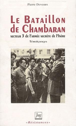Le Bataillon de Chambaran : secteur 3 de l'armée secrète de l'Isère Books