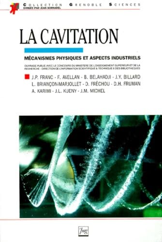LA CAVITATION.: Mécanismes physiques et aspects industriels book