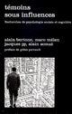 Témoins sous influences : recherches de psychologie sociale et cognitive Books