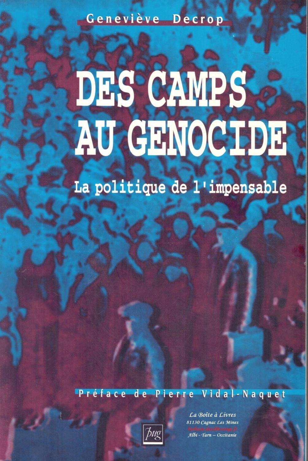 Des camps au génocide : la politique de l'impensable Books