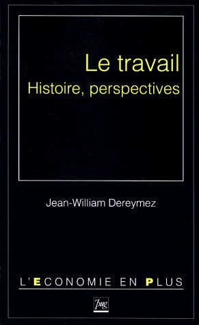 Le travail, histoire et perspectives book