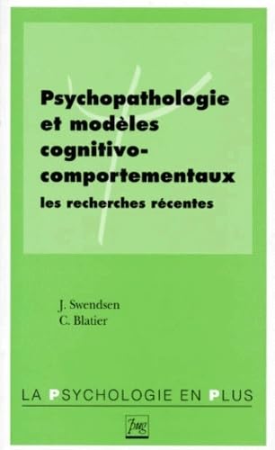 Psychopathologie et modèles cognitivo-comportementaux : les recherches récentes Medicine