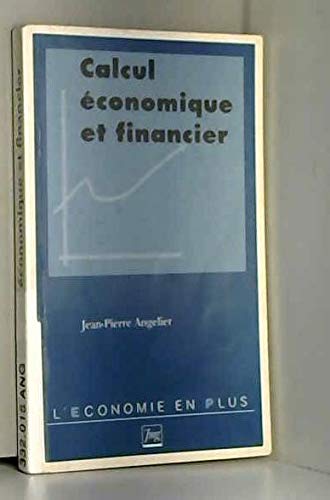 CALCUL ECONOMIQUE ET FINANCIER: Avec exercices corrigés Books