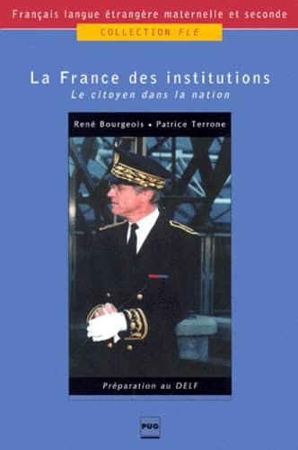 La France Des Institutions. Le Citoyen Dans La Nation Books