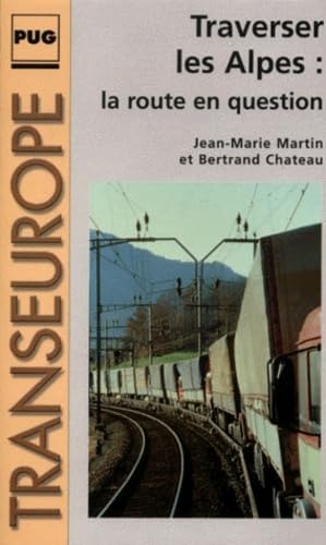 TRAVERSER LES ALPES : LA ROUTE EN QUESTION Books