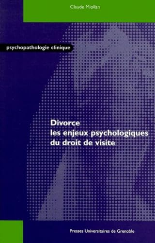DIVORCE : LES ENJEUX PSYCHOLOGIQUES DU DROIT DE VISITE Books