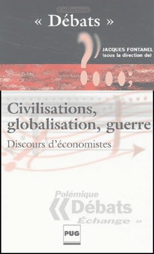 Civilisation, globalisation, guerrre : Discours d'économiste book