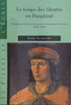 Le temps des libertés en Dauphiné ou L'intégration d'une principauté à la couronne de France book